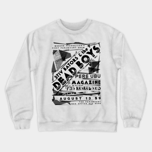 Stiv Bators & The Dead Boys / Pere Ubu / Magazine / The Members Crewneck Sweatshirt by Punk Flyer Archive